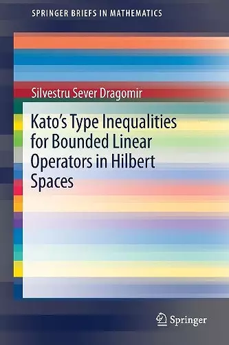 Kato's Type Inequalities for Bounded Linear Operators in Hilbert Spaces cover