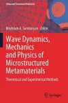 Wave Dynamics, Mechanics and Physics of Microstructured Metamaterials cover