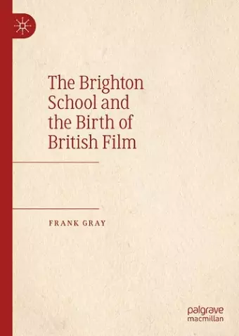 The Brighton School and the Birth of British Film cover