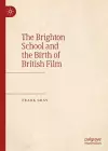 The Brighton School and the Birth of British Film cover