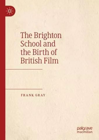 The Brighton School and the Birth of British Film cover