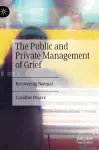 The Public and Private Management of Grief cover