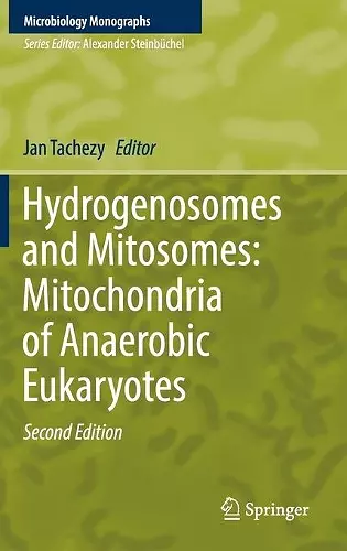 Hydrogenosomes and Mitosomes: Mitochondria of Anaerobic Eukaryotes cover