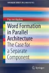 Word Formation in Parallel Architecture cover