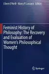 Feminist History of Philosophy: The Recovery and Evaluation of Women's Philosophical Thought cover