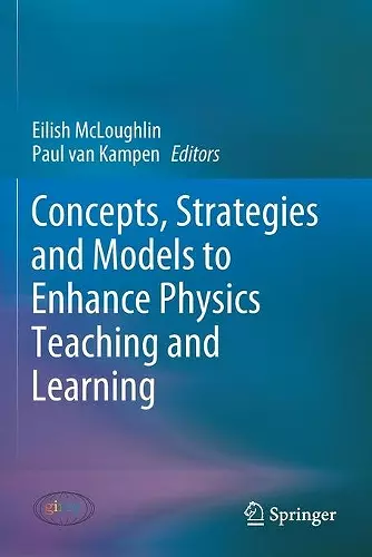 Concepts, Strategies and Models to Enhance Physics Teaching and Learning cover