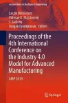 Proceedings of the 4th International Conference on the Industry 4.0 Model for Advanced Manufacturing cover