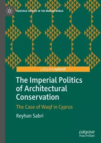 The Imperial Politics of Architectural Conservation cover