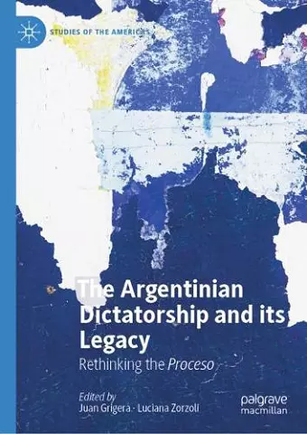 The Argentinian Dictatorship and its Legacy cover