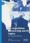 The Argentinian Dictatorship and its Legacy cover