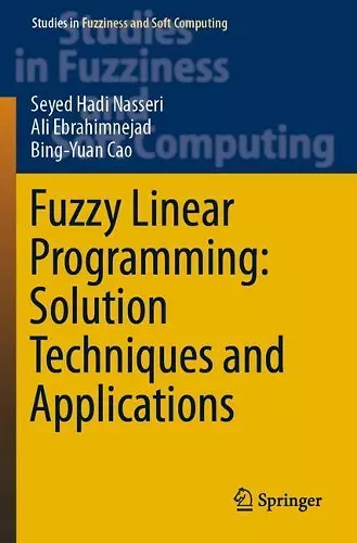 Fuzzy Linear Programming: Solution Techniques and Applications cover