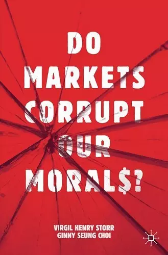 Do Markets Corrupt Our Morals? cover