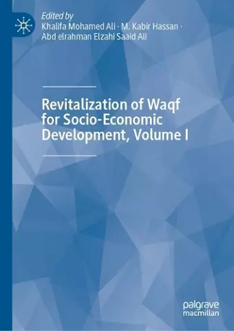 Revitalization of Waqf for Socio-Economic Development, Volume I cover