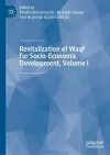 Revitalization of Waqf for Socio-Economic Development, Volume I cover