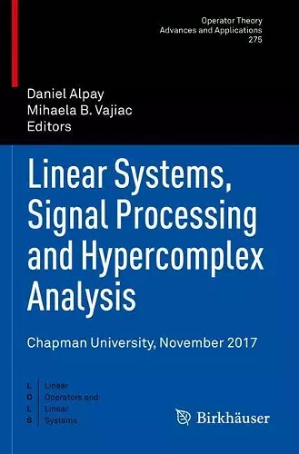 Linear Systems, Signal Processing and Hypercomplex Analysis cover