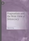 Pragmatism and the Wide View of Democracy cover