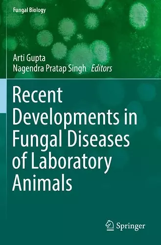 Recent Developments in Fungal Diseases of Laboratory Animals cover