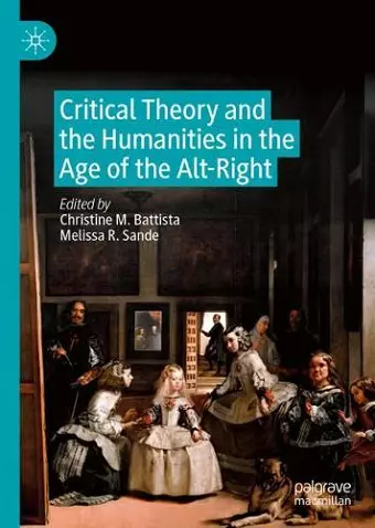 Critical Theory and the Humanities in the Age of the Alt-Right cover