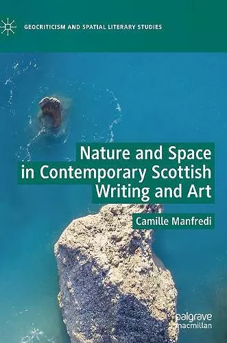 Nature and Space in Contemporary Scottish Writing and Art cover