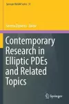 Contemporary Research in Elliptic PDEs and Related Topics cover