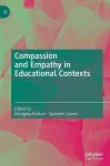Compassion and Empathy in Educational Contexts cover