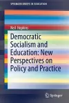 Democratic Socialism and Education: New Perspectives on Policy and Practice cover