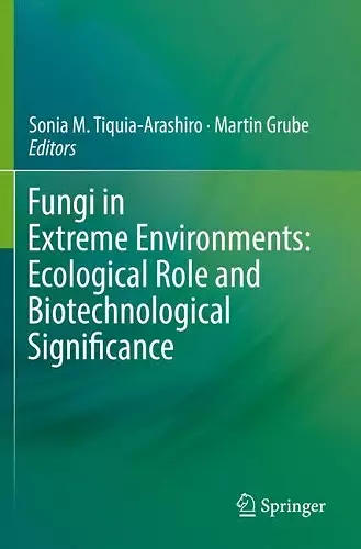 Fungi in Extreme Environments: Ecological Role and Biotechnological Significance cover