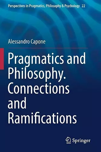 Pragmatics and Philosophy. Connections and Ramifications cover