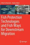 Fish Protection Technologies and Fish Ways for Downstream Migration cover