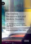 The Endless Reconstruction and Modern Disasters cover