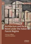 Architecture and the Novel under the Italian Fascist Regime cover