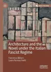 Architecture and the Novel under the Italian Fascist Regime cover