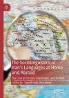 The Sociolinguistics of Iran’s Languages at Home and Abroad cover