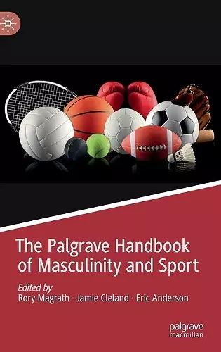 The Palgrave Handbook of Masculinity and Sport cover