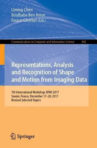 Representations, Analysis and Recognition of Shape and Motion from Imaging Data cover