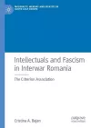 Intellectuals and Fascism in Interwar Romania cover