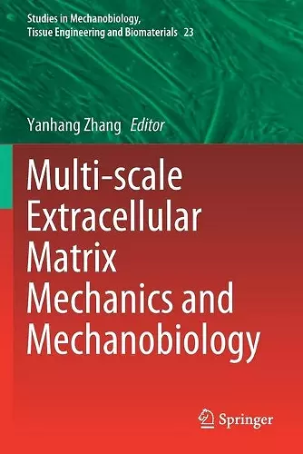 Multi-scale Extracellular Matrix Mechanics and Mechanobiology cover