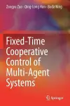 Fixed-Time Cooperative Control of Multi-Agent Systems cover