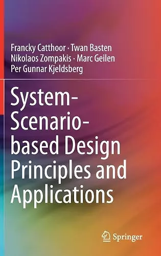 System-Scenario-based Design Principles and Applications cover