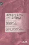 Changing Cuba-U.S. Relations cover
