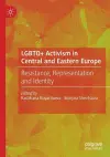 LGBTQ+ Activism in Central and Eastern Europe cover