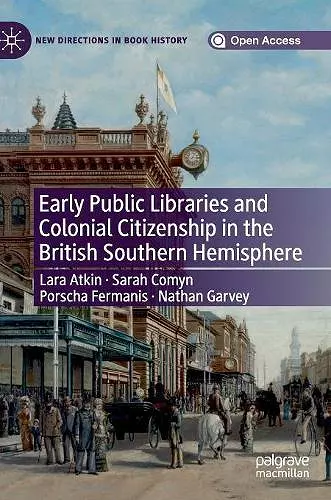 Early Public Libraries and Colonial Citizenship in the British Southern Hemisphere cover