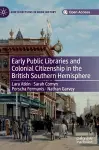 Early Public Libraries and Colonial Citizenship in the British Southern Hemisphere cover