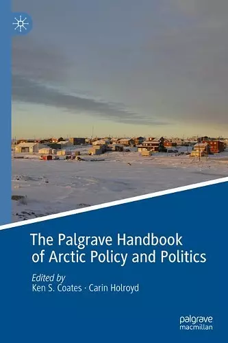 The Palgrave Handbook of Arctic Policy and Politics cover