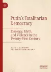 Putin’s Totalitarian Democracy cover