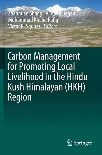 Carbon Management for Promoting Local Livelihood in the Hindu Kush Himalayan (HKH) Region cover