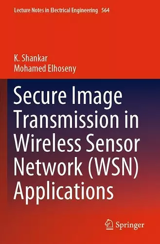 Secure Image Transmission in Wireless Sensor Network (WSN) Applications cover