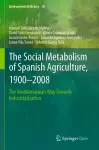 The Social Metabolism of Spanish Agriculture, 1900–2008 cover
