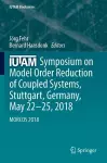 IUTAM Symposium on Model Order Reduction of Coupled Systems, Stuttgart, Germany, May 22–25, 2018 cover