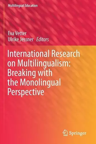 International Research on Multilingualism: Breaking with the Monolingual Perspective cover